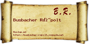 Busbacher Rápolt névjegykártya